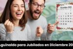Aguinaldo para Jubilados en Diciembre 2026: Beneficiarios y Monto Confirmado